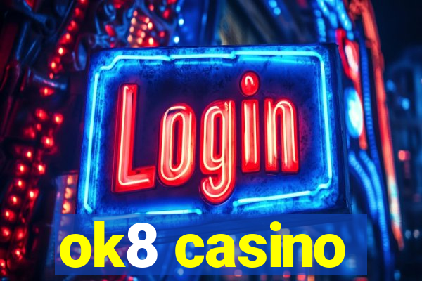 ok8 casino